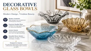 decorative glass bowls featuring modern design and clear glass craftsmanship