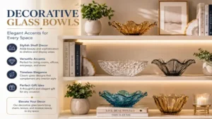 decorative glass bowls arranged on a shelf as elegant decorative accents